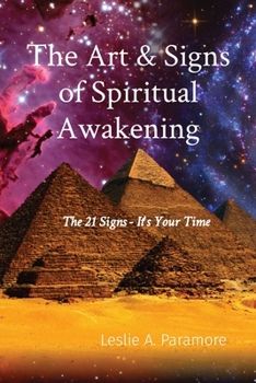 Paperback The Art & Signs of Spiritual Awakening: The 21 Signs - It's Your Time Book