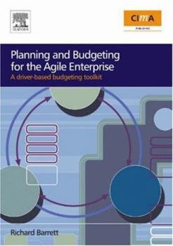 Paperback Planning and Budgeting for the Agile Enterprise: A Driver-Based Budgeting Toolkit Book