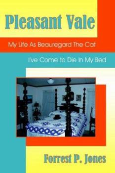 Paperback Pleasant Vale: My Life As Beauregard The Cat; I've Come to Die In My Bed Book