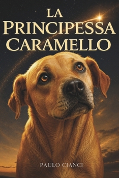 Paperback La Principessa Caramello [Italian] Book