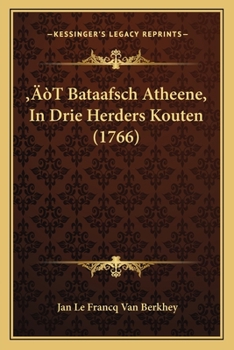 Paperback 'T Bataafsch Atheene, In Drie Herders Kouten (1766) [Dutch] Book