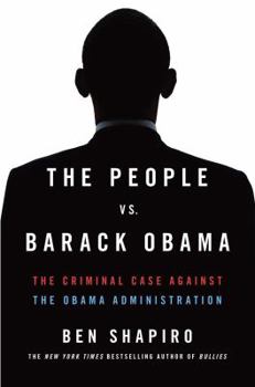 Hardcover The People vs. Barack Obama: The Criminal Case Against the Obama Administration Book