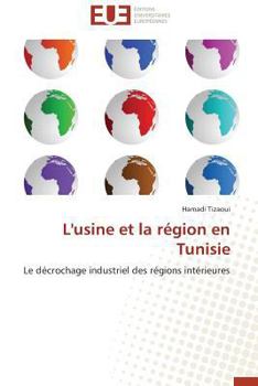 Paperback L'Usine Et La Région En Tunisie [French] Book