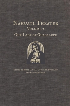 Hardcover Nahuatl Theater: Nahuatl Theater Volume 2: Our Lady of Guadalupe Volume 2 Book