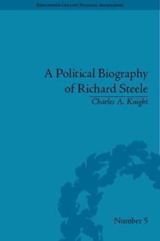 Hardcover A Political Biography of Richard Steele Book