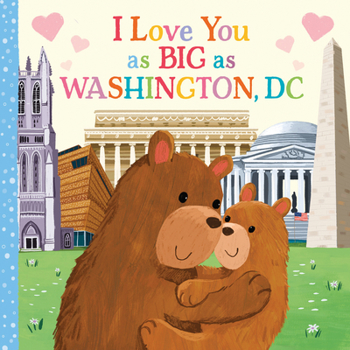 Board book I Love You as Big as Washington, D.C. Book