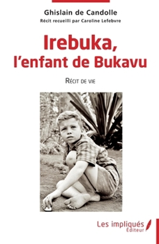 Paperback Irebuka, l'enfant de Bukavu [French] Book
