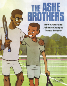 Library Binding Ashe Brothers: How Arthur and Johnnie Changed Tennis Forever Book