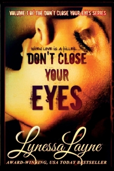Paperback Don't Close Your Eyes: Volume 1 of the Don't Close Your Eyes Series Book