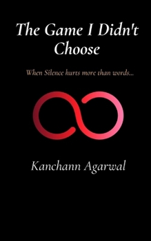 Paperback The Game I Didn't Choose: When Silence Hurts More Than Words. Book