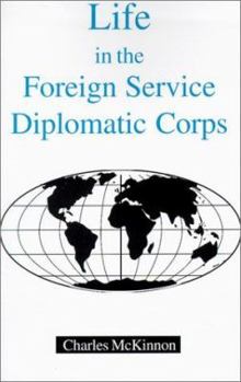 Paperback Life in the Foreign Service Diplomatic Corps Book