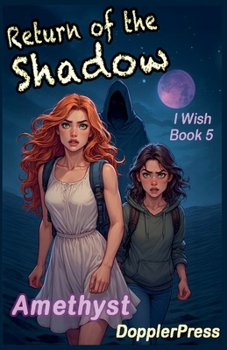 Return of the Shadow (I Wish)