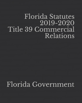 Paperback Florida Statutes 2019-2020 Title 39 Commercial Relations [Large Print] Book