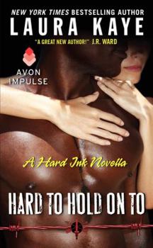 Hard to Hold on To - Book #2.5 of the Hard Ink