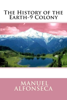 Paperback The History of the Earth-9 Colony Book