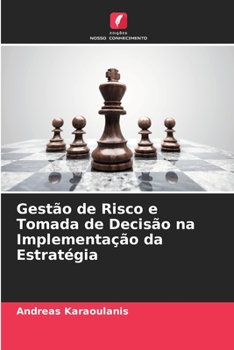 Paperback Gestão de Risco e Tomada de Decisão na Implementação da Estratégia [Portuguese] Book