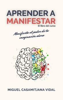 Paperback Aprender a Manifestar: El libro del curso [Spanish] Book