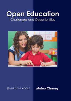 Hardcover Open Education: Challenges and Opportunities Book