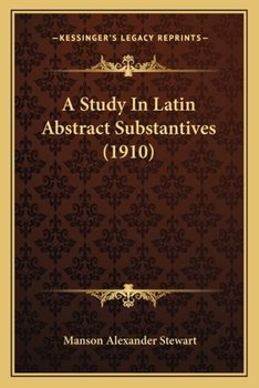 Paperback A Study In Latin Abstract Substantives (1910) Book