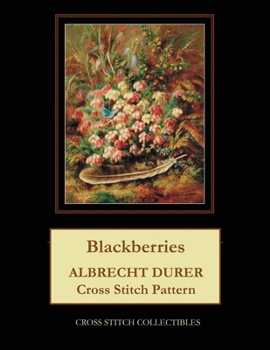 Paperback Blackberries: Albrecht Durer Cross Stitch Pattern [Large Print] Book