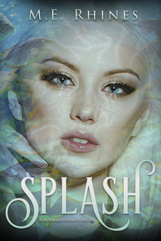 Splash - Book #3 of the Mermaid Royalty