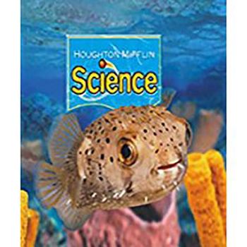 Hardcover Houghton Mifflin Science: Student Edition Single Volume Level K 2007 Book