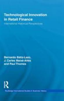 Hardcover Technological Innovation in Retail Finance: International Historical Perspectives Book
