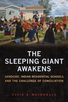 Paperback The Sleeping Giant Awakens: Genocide, Indian Residential Schools, and the Challenge of Conciliation Book