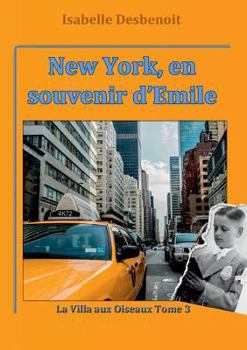 Paperback New York, en souvenir d'Emile: La villa aux oiseaux: tome 3 [French] Book