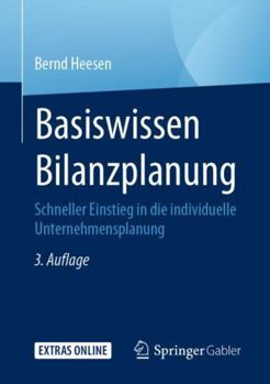 Paperback Basiswissen Bilanzplanung: Schneller Einstieg in Die Individuelle Unternehmensplanung [German] Book