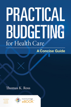 Paperback Practical Budgeting for Health Care: A Concise Guide: A Concise Guide Book
