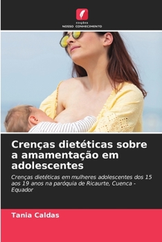 Crenças dietéticas sobre a amamentação em adolescentes