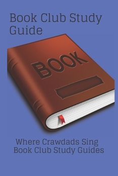 Paperback Book Club Study Guide: : Where Crawdads Sing Book Club Study Guides Book