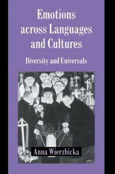 Hardcover Emotions Across Languages and Cultures: Diversity and Universals Book