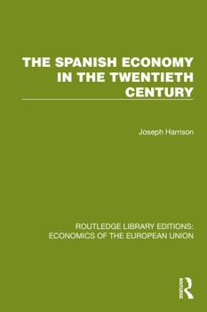 Hardcover The Spanish Economy in the 20th Century Book