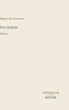 Don Quijote: Parte 1 (Spanish Edition)