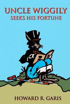 Paperback Uncle Wiggily Seeks His Fortune Book