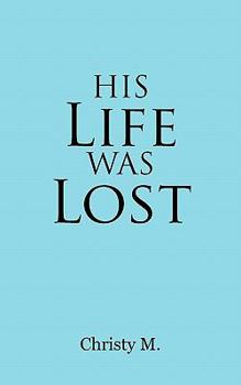 Paperback His Life Was Lost Book