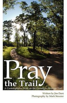 Paperback Pray the Trail: A Contemplative Walk on the Ocmulgee Heritage Trail Book