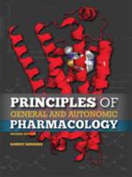 Principles of General and Autonomic Pharmacology (Revised Edition)