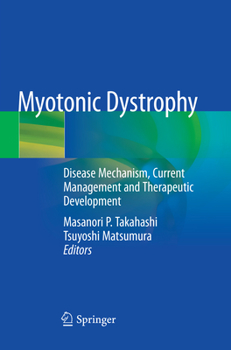 Paperback Myotonic Dystrophy: Disease Mechanism, Current Management and Therapeutic Development Book