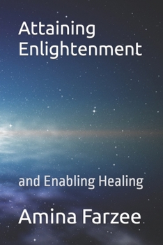 Paperback Attaining Enlightenment: and Enabling Healing Book