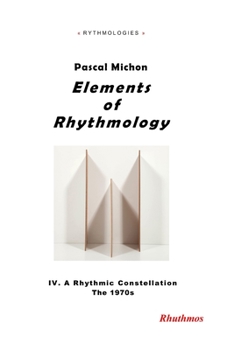 Paperback Elements of Rhythmology: IV. A Rhythmic Constellation. The 1970s Book