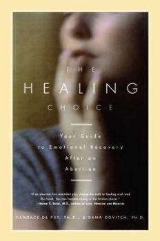 Paperback The Healing Choice: Your Guide to Emotional Recovery After an Abortion Book