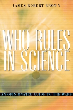 Paperback Who Rules in Science?: An Opinionated Guide to the Wars Book