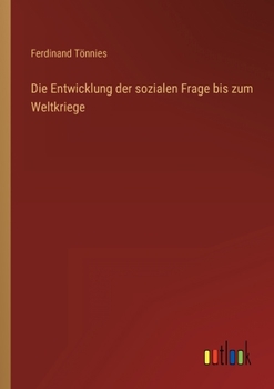 Paperback Die Entwicklung der sozialen Frage bis zum Weltkriege [German] Book