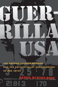 Paperback Guerrilla USA: The George Jackson Brigade and the Anticapitalist Underground of the 1970s Book