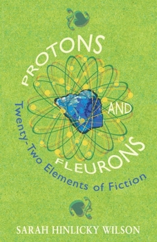 Paperback Protons and Fleurons: Twenty-Two Elements of Fiction Book