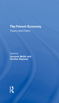 Hardcover The French Economy: Theory and Policy Book