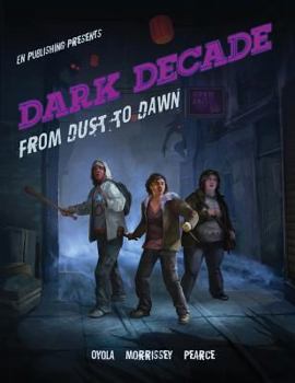 Paperback Dark Decade: From Dust To Dawn Book
